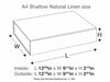 Natural Linen A4 Shallow Assembled Gift Box Size